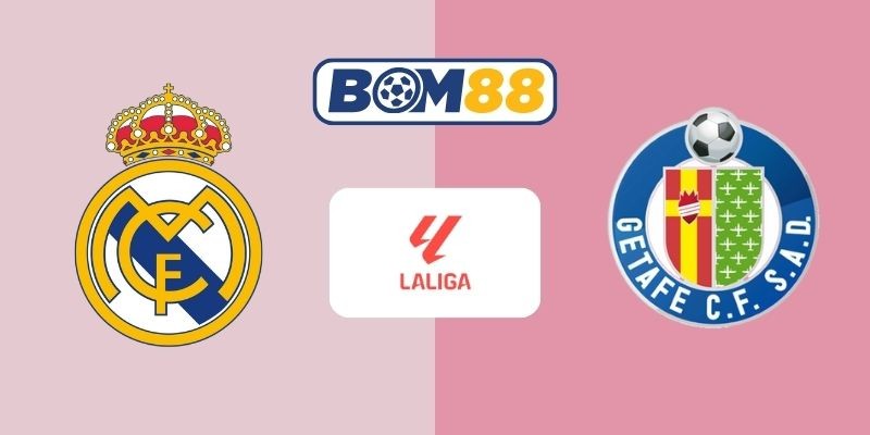BOM88 Soi kèo Real Madrid vs Getafe 03h00 ngày 03/03/2026 - La Liga